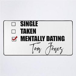 Mentally Dating Tom Jones Desk Mat