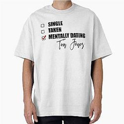 Mentally Dating Tom Jones T-Shirt