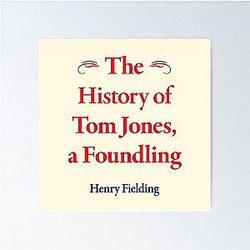 Henry Fielding, The History of Tom Jones, a Foundling, Classic Literature
