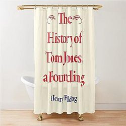 Henry Fielding The History of Tom Jones a Foundling Classic Literature Shower Curtain