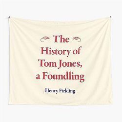 Henry Fielding, The History of Tom Jones, a Foundling Classic Literature