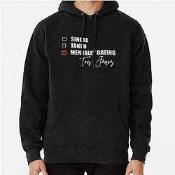 Mentally Dating Tom Jones Hoodie