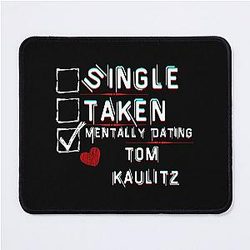 Mentally Dating Tom Kaulitz Mousepad