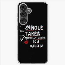 Mentally Dating Tom Kaulitz Samsung Galaxy Case