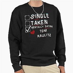 Mentally Dating Tom Kaulitz Sweatshirt