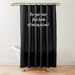 Tom Segura Tired of Being Alive Shower Curtain