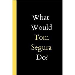 What Would Tom Segura Do? Lined Journal Notebook, 120 Pages, 6 x 9.