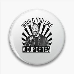 Gift For Men Would You Like a Cup of Tea Tom Segura Gift Movie Fans Pin