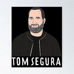 More Than Awesome Tom Segura Graphic For Fan Poster