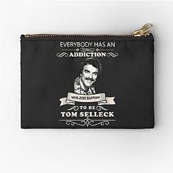Everybody Has an Addiction Mine Just Happens to Be Tom Selleck Zipper Pouch