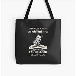 Everybody has an addiction my mine just happens to be Tom Selleck Tote Bag