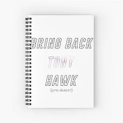 Bring Back Tony Hawk Pro Skater Notebook