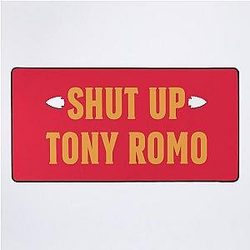 Shut Up Tony Romo Game Day Football Humor Mat
