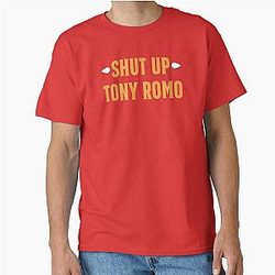 Shut Up Tony Romo Classic T-Shirt