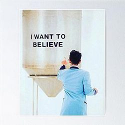 I Want to Believe Poster