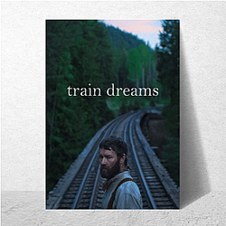 Train Dreams Fan Art Train Dreams Posters