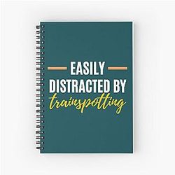 Easily Distracted by Trainspotting - Perfect Gift for Hobbies Notebook