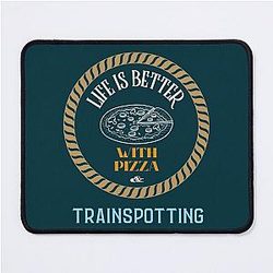 Life is Better With Pizza Mouse Pad 

I removed the duplicate word "and", and also removed the word "Trainspotting" as it is not necessary. Let me know if you need any further changes.