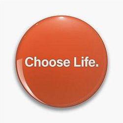 Choose Life. Trainspotting Pin