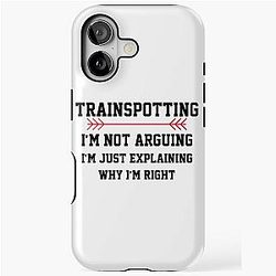 Trainspotting I'm Not Arguing iPhone Tough Case