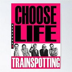 Trainspotting - Choose Life Poster