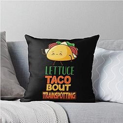 Lettuce Taco Trainspotting Throw Pillow