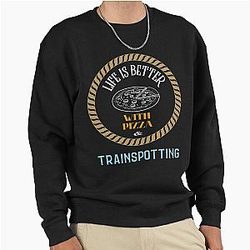 Life is better with pizza and trainspotting pullover sweatshirt