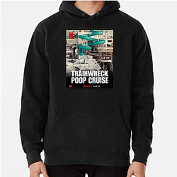 Trainwreck Poop Cruise Special Collection Trainwreck Poop Cruise Hoodies