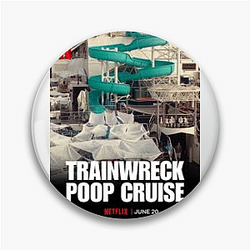 Trainwreck Poop Cruise Special Collection Trainwreck Poop Cruise Pins