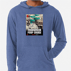 Trainwreck Poop Cruise Special Collection Trainwreck Poop Cruise Hoodies