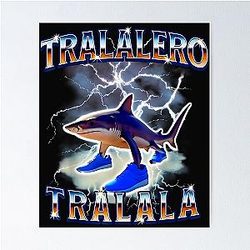 Tralala Shark Meme Bootle (Italian Brainrot) Poster