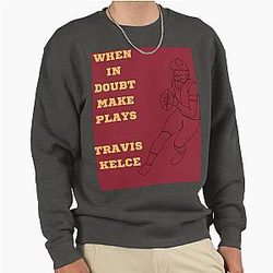 Travis Kelce Quote Sweatshirt