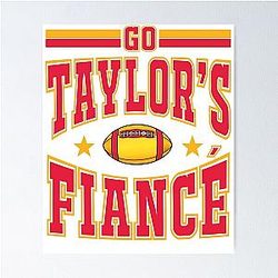 Go Taylor's Fiancé Funny Football Shirt – Travis Kelce Kansas City Game Day Outfit for Swiftie Fans Poster becomes Go Taylor's Funny Football Shirt – Travis Kelce Kansas City Game Outfit for Swiftie Fans Poster
