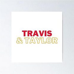 Travis Kelce Taylor Swift Poster