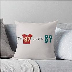 I'll be 87 you'll be 89 - Travis Kelce Taylor Swift Throw Pillow