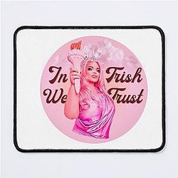 In Trisha Paytas Trust Mouse Pad