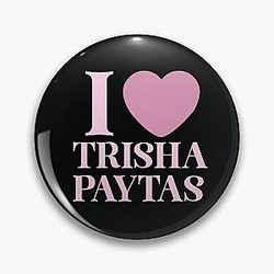 I Trisha Paytas Pin