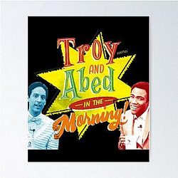 Troy and Abed in the Morning Poster
