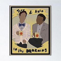 Troy and Abed in the Morning Poster