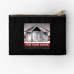 True Crime Garage is a podcast True Crime Garage Zipper Pouches