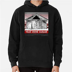 True Crime Garage is a podcast True Crime Garage Hoodies