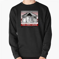 True Crime Garage is a podcast True Crime Garage Sweatshirts