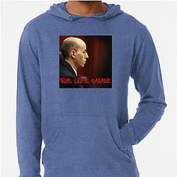 True Crime Garage does deep research True Crime Garage Hoodies