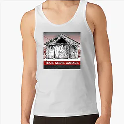True Crime Garage is a podcast True Crime Garage Tank Tops