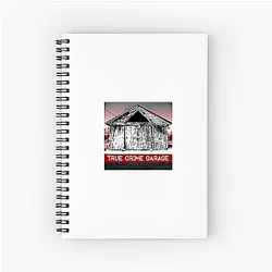 True Crime Garage is a podcast True Crime Garage Notebook