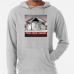 True Crime Garage is a podcast True Crime Garage Hoodies