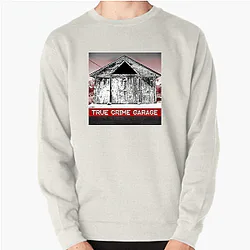 True Crime Garage is a podcast True Crime Garage Sweatshirts