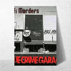 True Crime Garage discusses real murders True Crime Garage Posters
