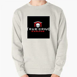 True Crime Garage covers cold cases True Crime Garage Sweatshirts