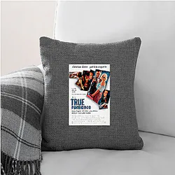 True Romance is a 1993 movie True Romance Pillows Cover